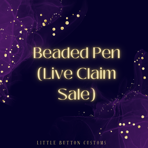 BEADED PEN LIVE CLAIM