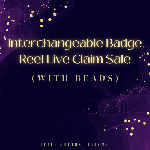 Interchangeable Badge Reel Live Claim Sale (With Beads)