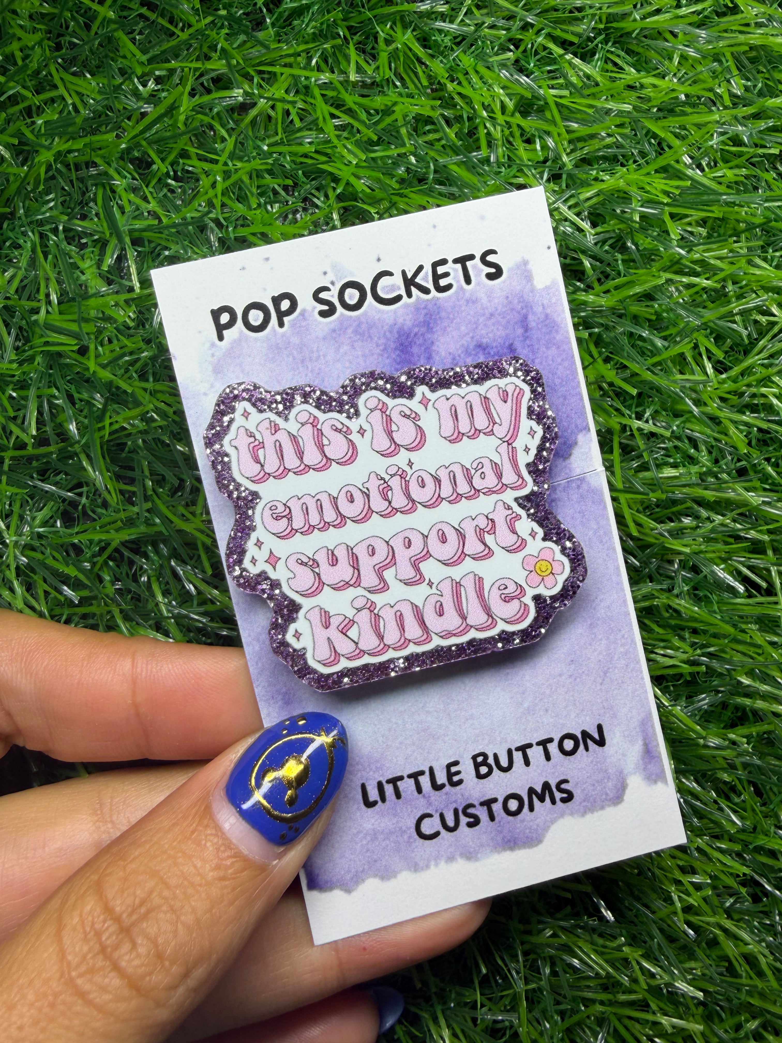 Emotional Support Kindle PopSocket (Not Magsafe)